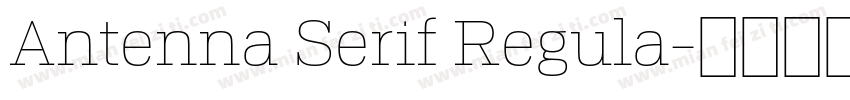 Antenna Serif Regula字体转换